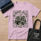Buried Alive And I'm Fine With It T-Shirt