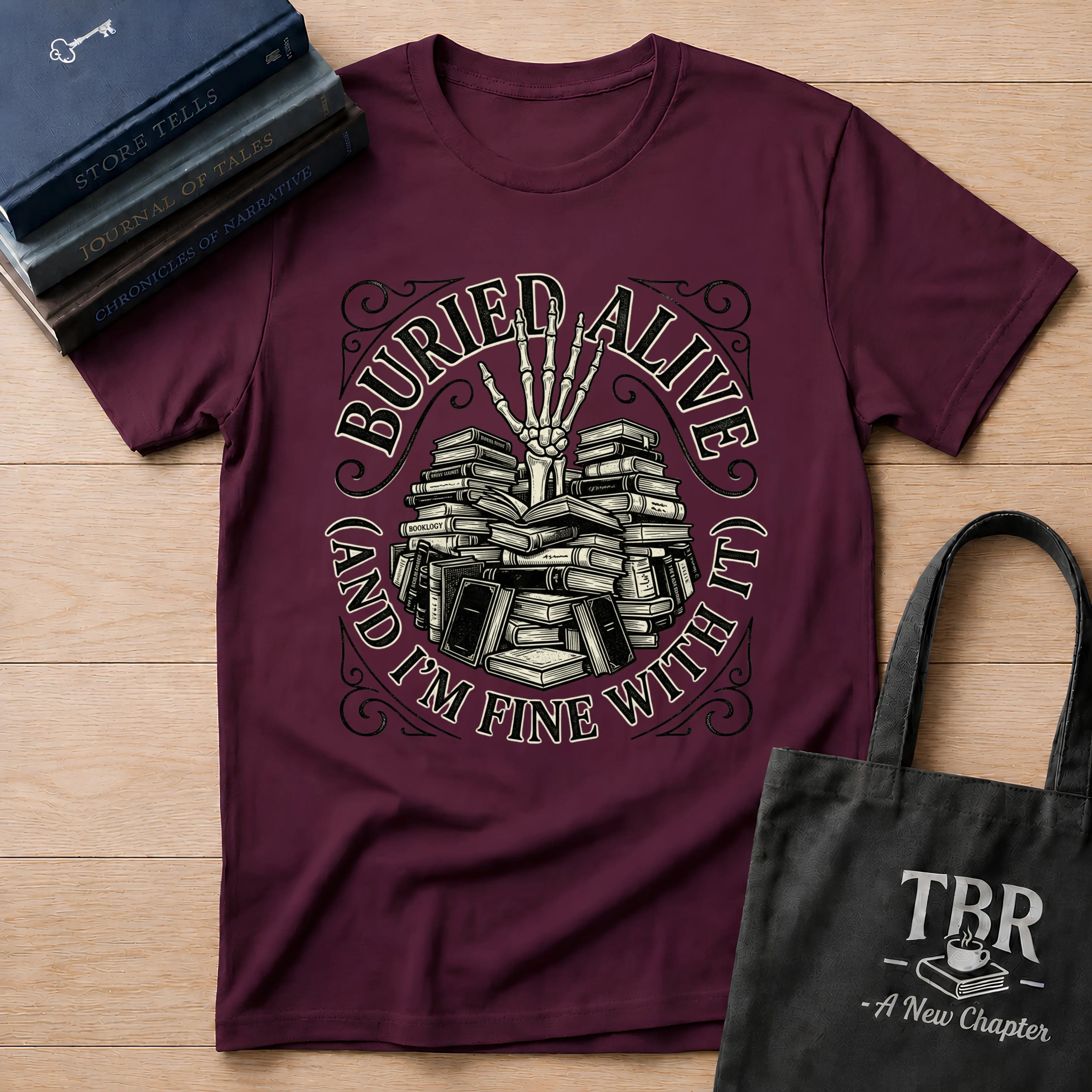 Buried Alive And I'm Fine With It T-Shirt