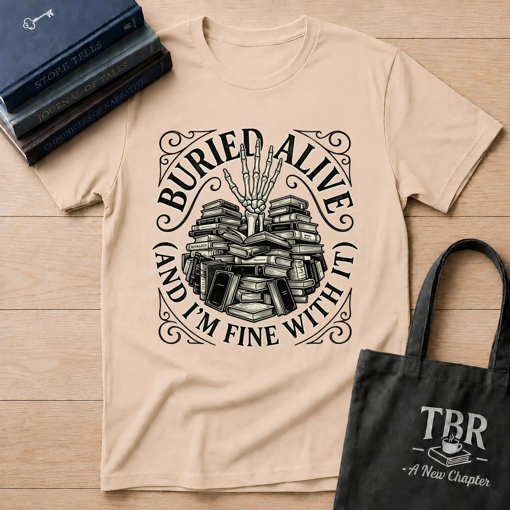 Buried Alive And I'm Fine With It T-Shirt