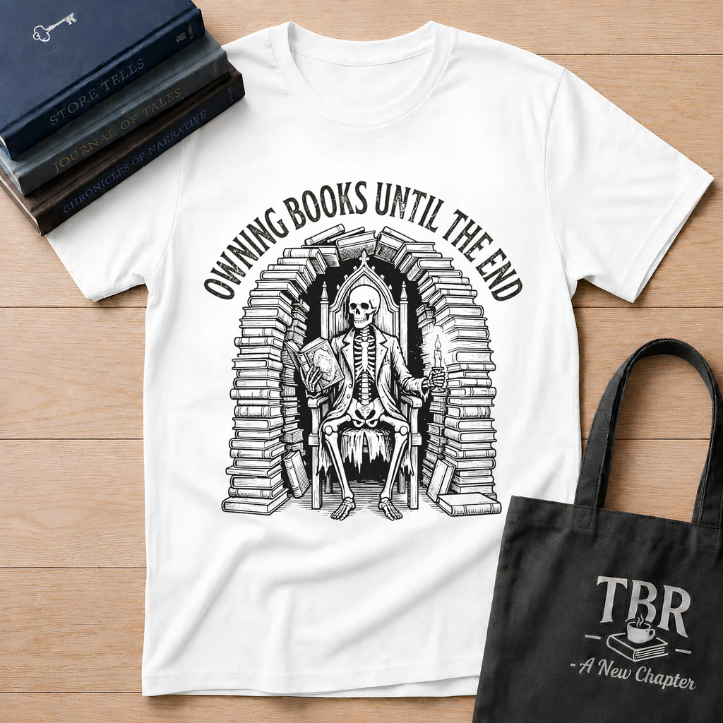 Owning Books Until The End T-Shirt