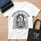 Owning Books Until The End T-Shirt