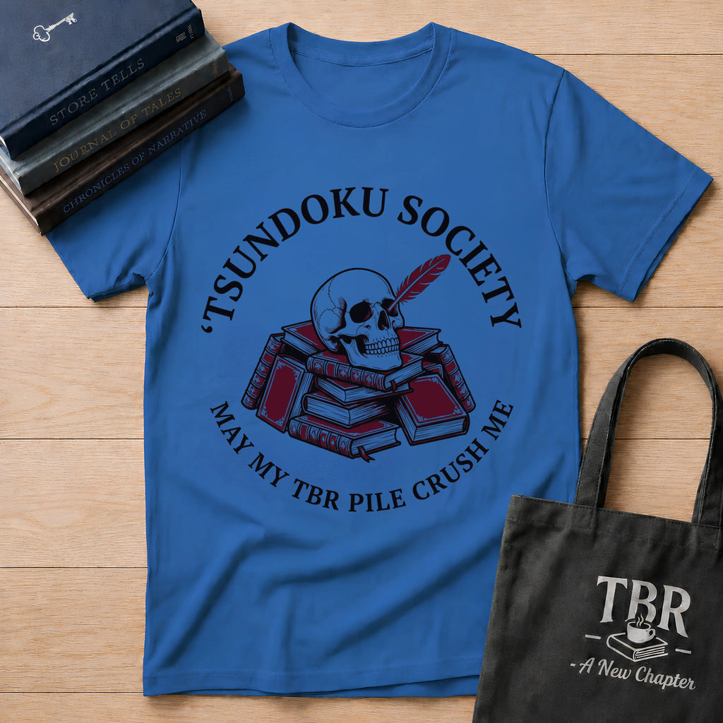 Tsundoku Society May My TBR Crush Me T-Shirt