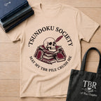 Tsundoku Society May My TBR Crush Me T-Shirt