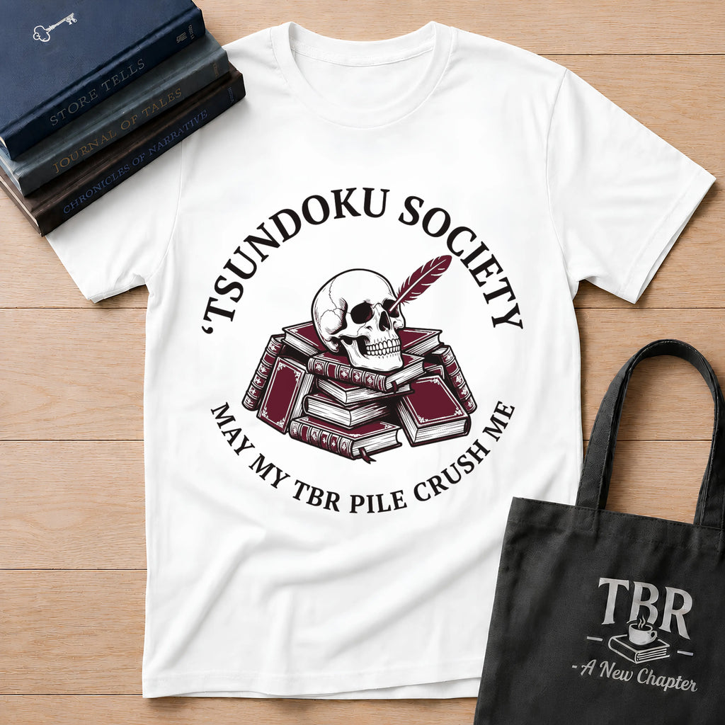 Tsundoku Society May My TBR Crush Me T-Shirt