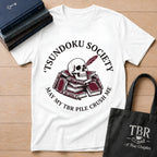Tsundoku Society May My TBR Crush Me T-Shirt