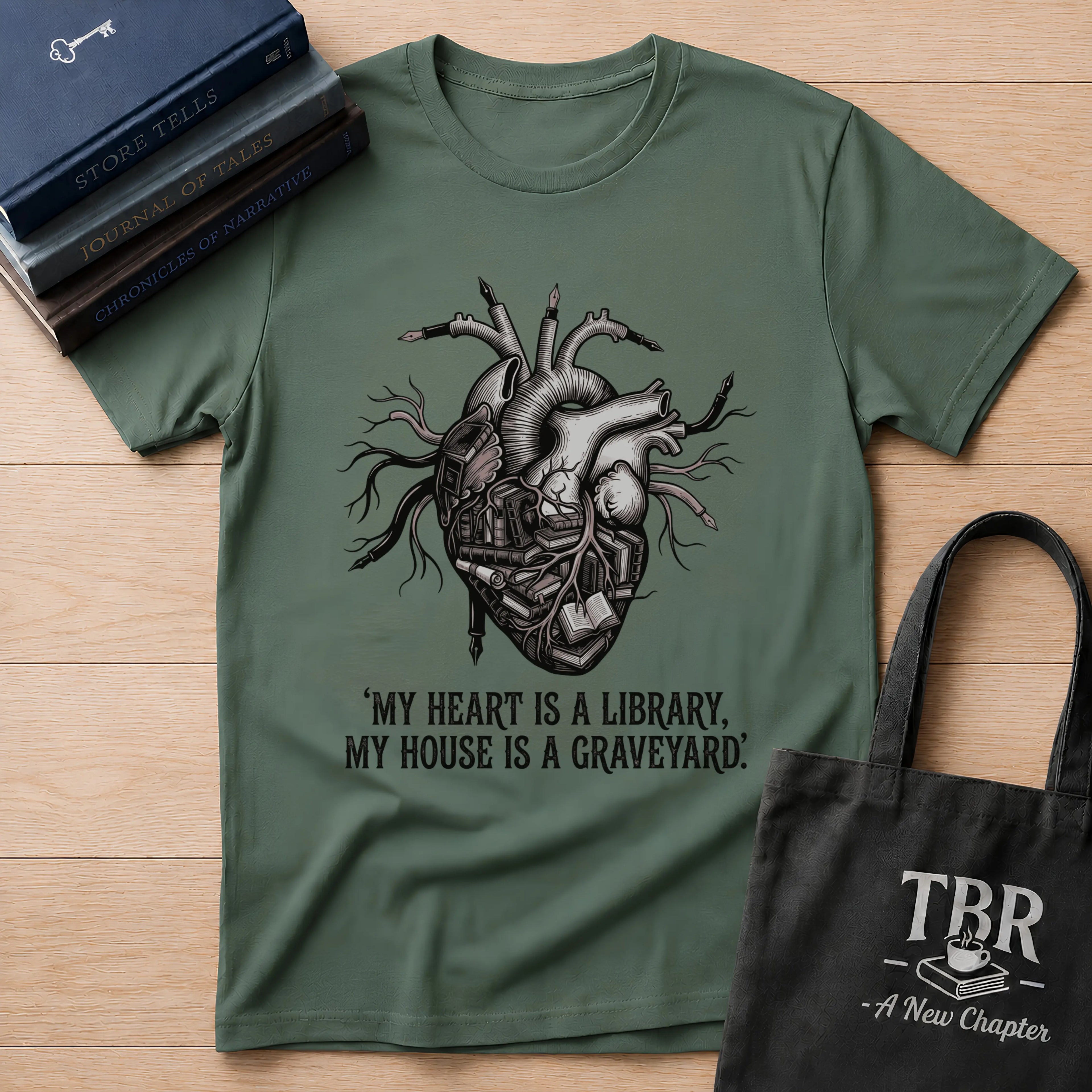My Heart Is A Library My House Is A Graveyard T-Shirt