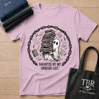 Haunted By My Unread List T-Shirt