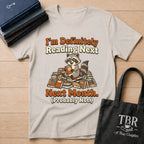I'm Definitely Reading Next Next Month Probably Not T-Shirt