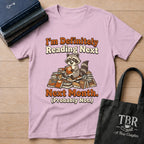 I'm Definitely Reading Next Next Month Probably Not T-Shirt