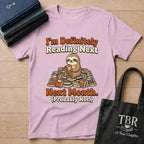 I'm Definitely Reading Next Month Probably Not T-Shirt