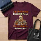 I'm Definitely Reading Next Month Probably Not T-Shirt