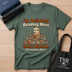 I'm Definitely Reading Next Month Probably Not T-Shirt
