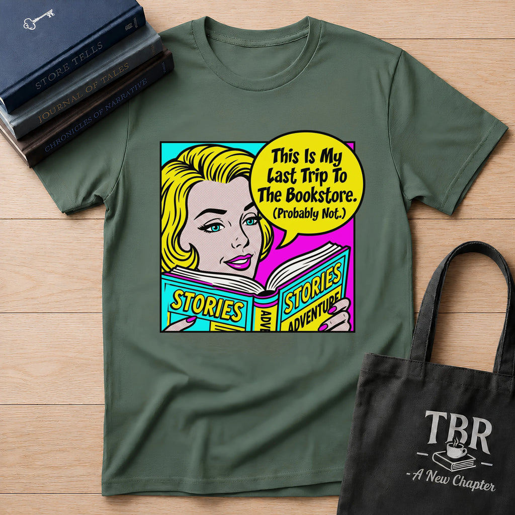 This Is My Last Trip To The Bookstore T-Shirt