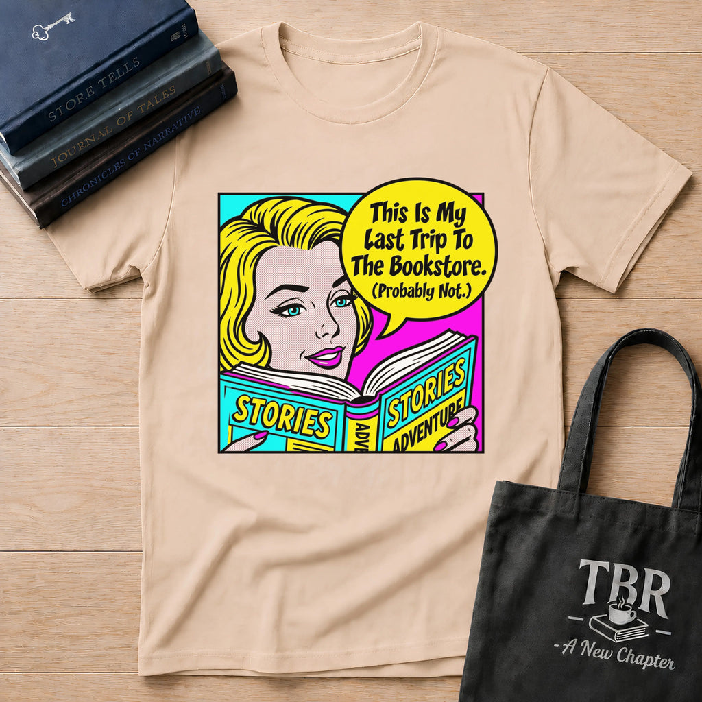 This Is My Last Trip To The Bookstore T-Shirt