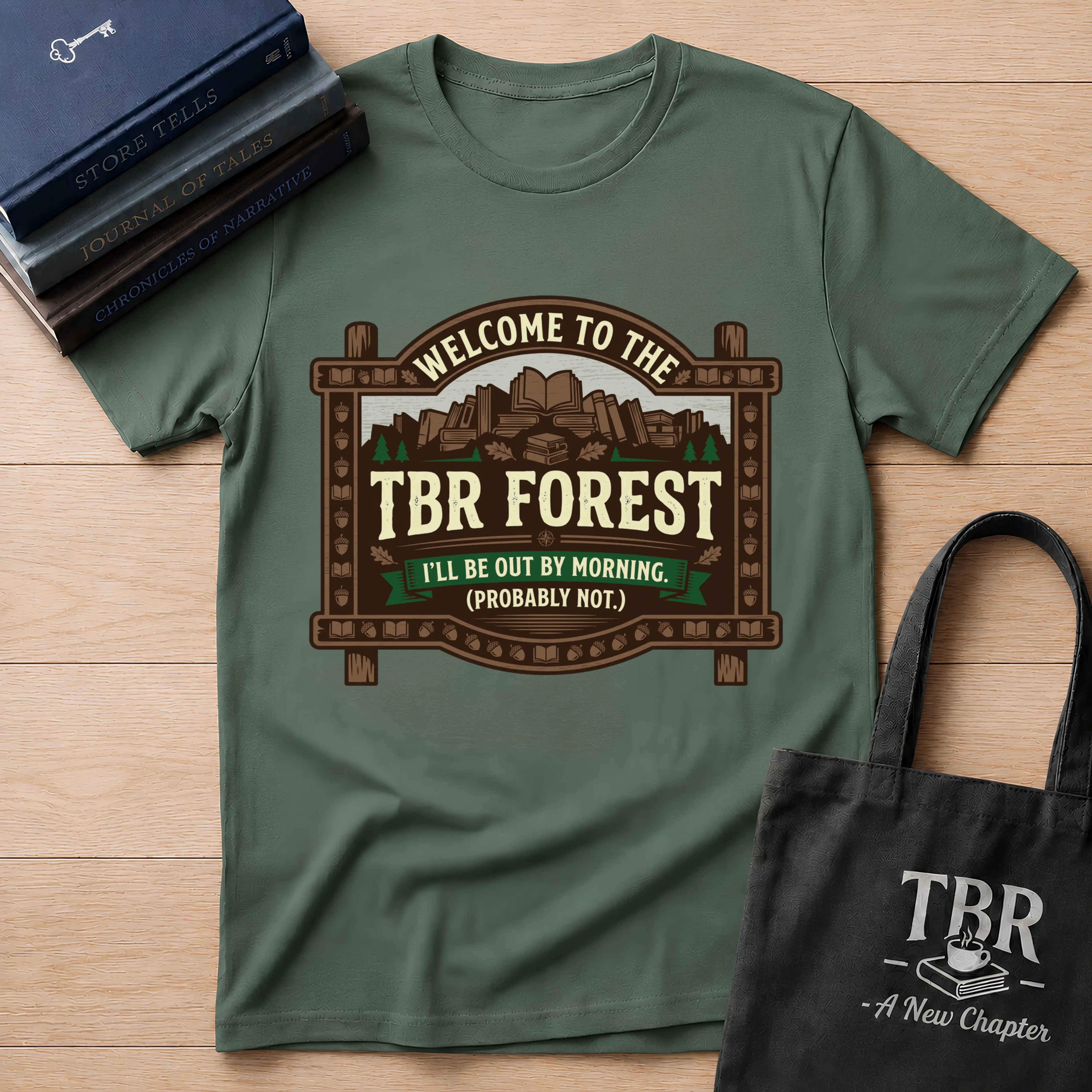 Welcome To The TBR Forest Probably Not T-Shirt
