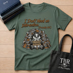 I Don't Need An Intervention Probably Not T-Shirt