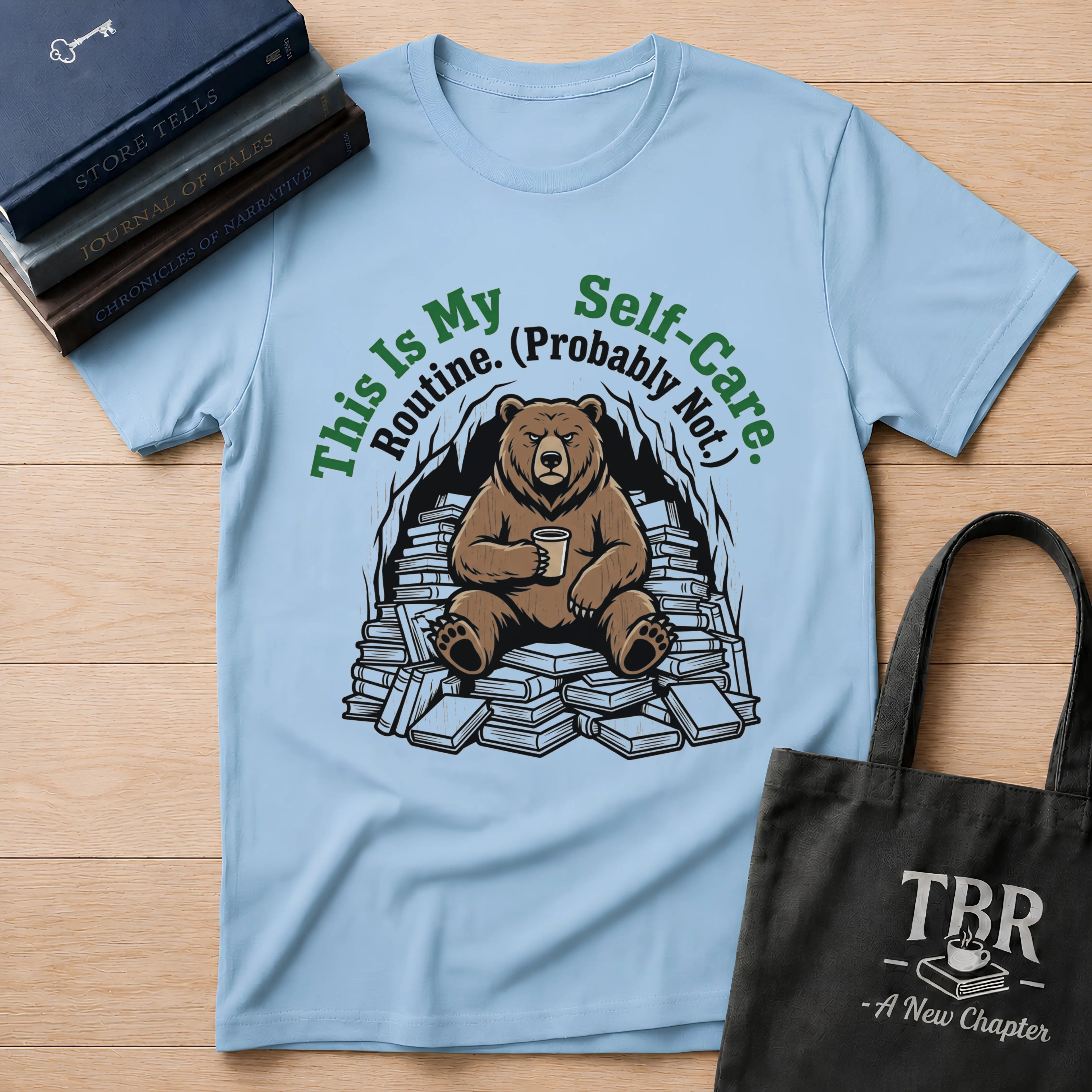 This Is My Self-Care Routine Probably Not T-Shirt