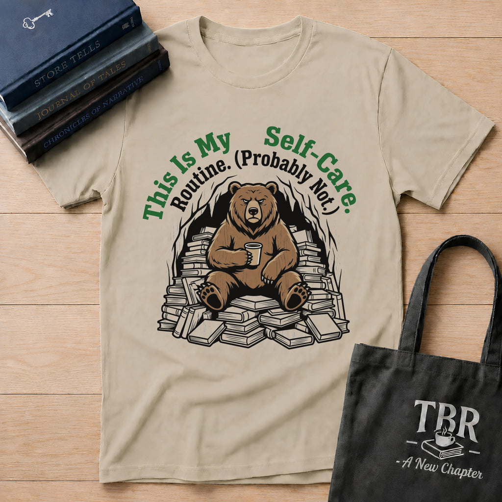 This Is My Self-Care Routine Probably Not T-Shirt
