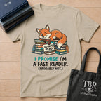 I Promise I'm A Fast Reader Probably Not T-Shirt