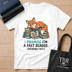 I Promise I'm A Fast Reader Probably Not T-Shirt