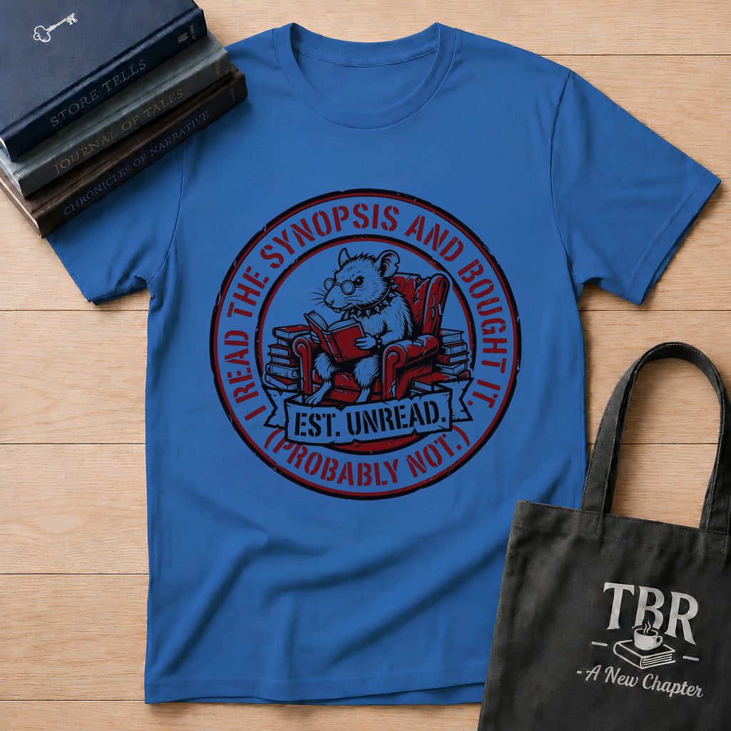 I Read The Synopsis And Bought It Probably Not T-Shirt