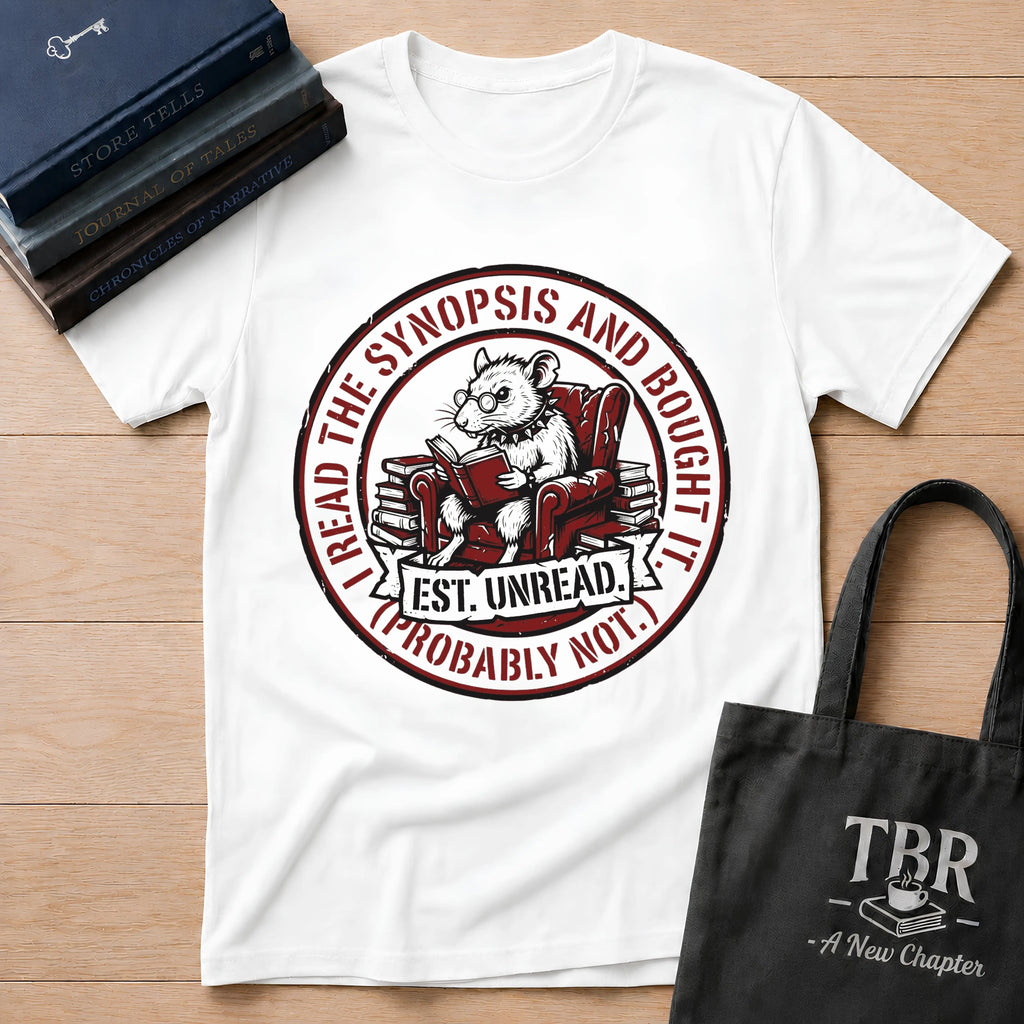 I Read The Synopsis And Bought It Probably Not T-Shirt