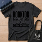 BookTok Made Me Do It Censored T-Shirt