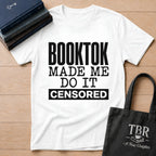 BookTok Made Me Do It Censored T-Shirt