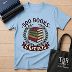 500 Books 0 Regrets T-Shirt