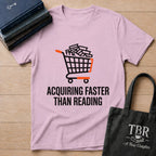 Acquiring Faster Than Reading T-Shirt