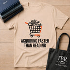 Acquiring Faster Than Reading T-Shirt