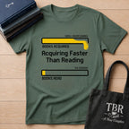 Acquiring Faster Than Reading T-Shirt