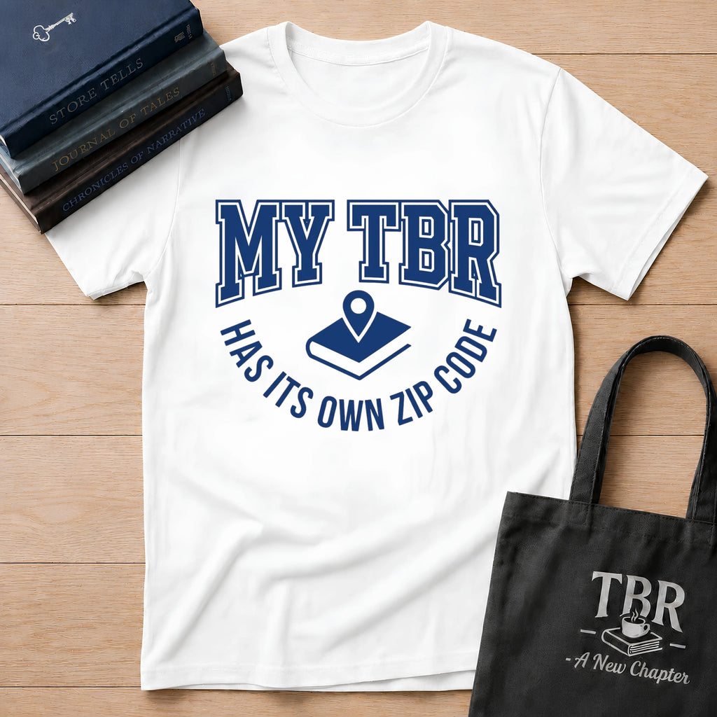 My TBR Has Its Own Zip Code T-Shirt