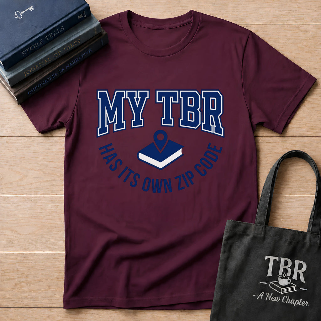 My TBR Has Its Own Zip Code T-Shirt