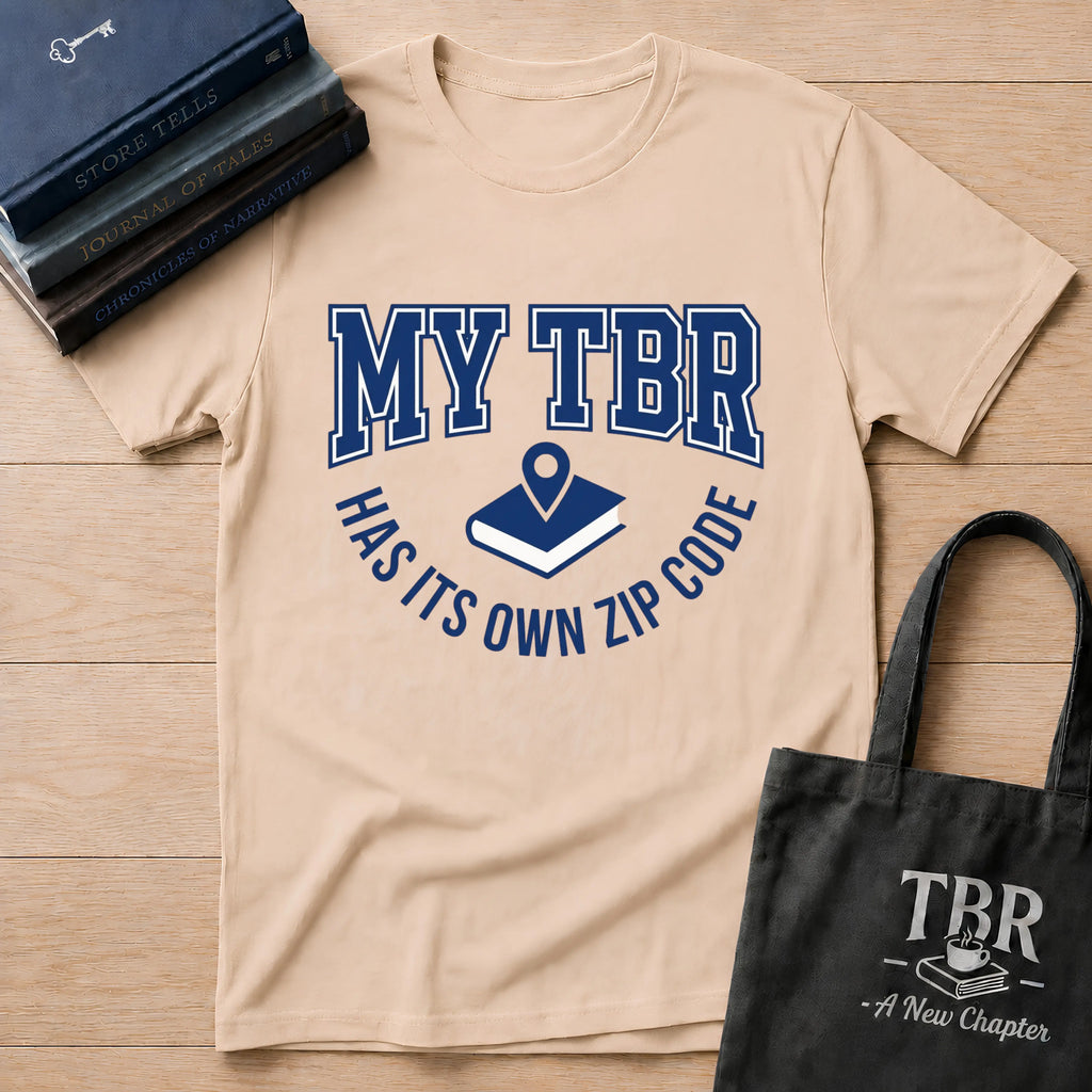 My TBR Has Its Own Zip Code T-Shirt