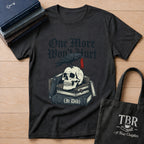 One More Won't Hurt It Did - Dark Skull T-Shirt