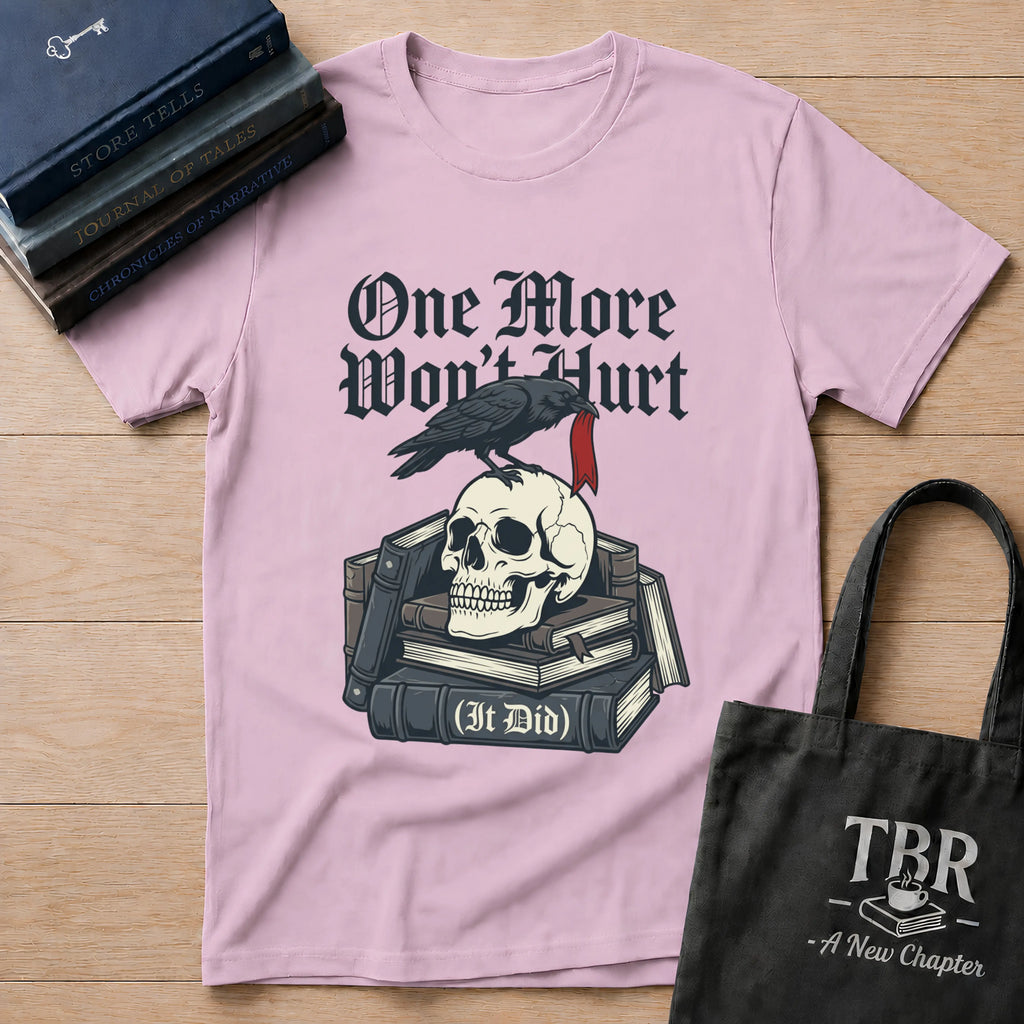 One More Won't Hurt It Did - Dark Skull T-Shirt