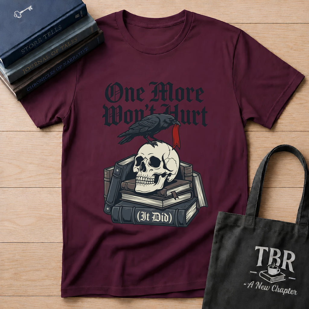 One More Won't Hurt It Did - Dark Skull T-Shirt