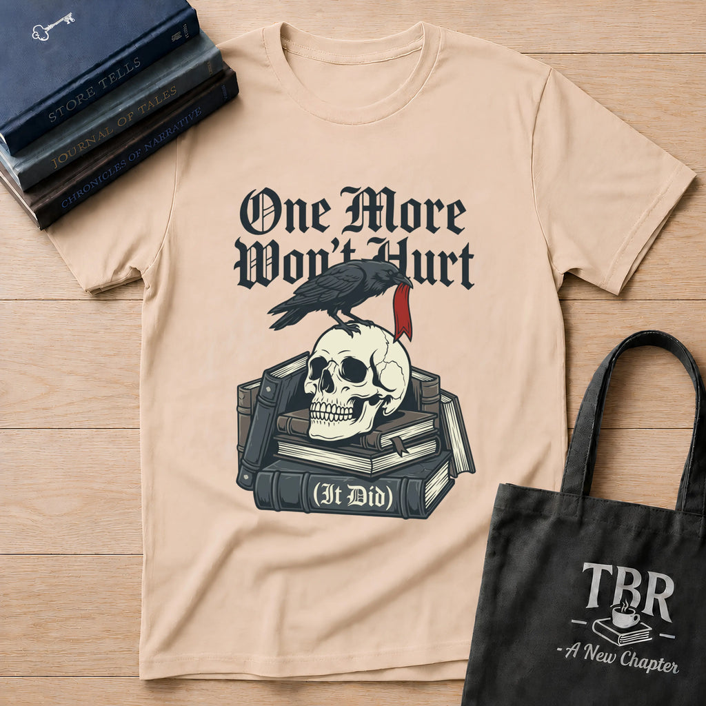 One More Won't Hurt It Did - Dark Skull T-Shirt
