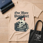 One More Won't Hurt It Did - Dark Skull T-Shirt