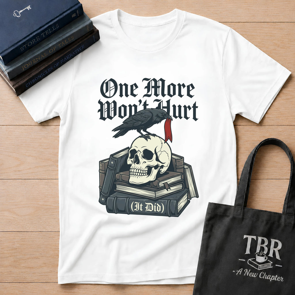 One More Won't Hurt It Did - Dark Skull T-Shirt