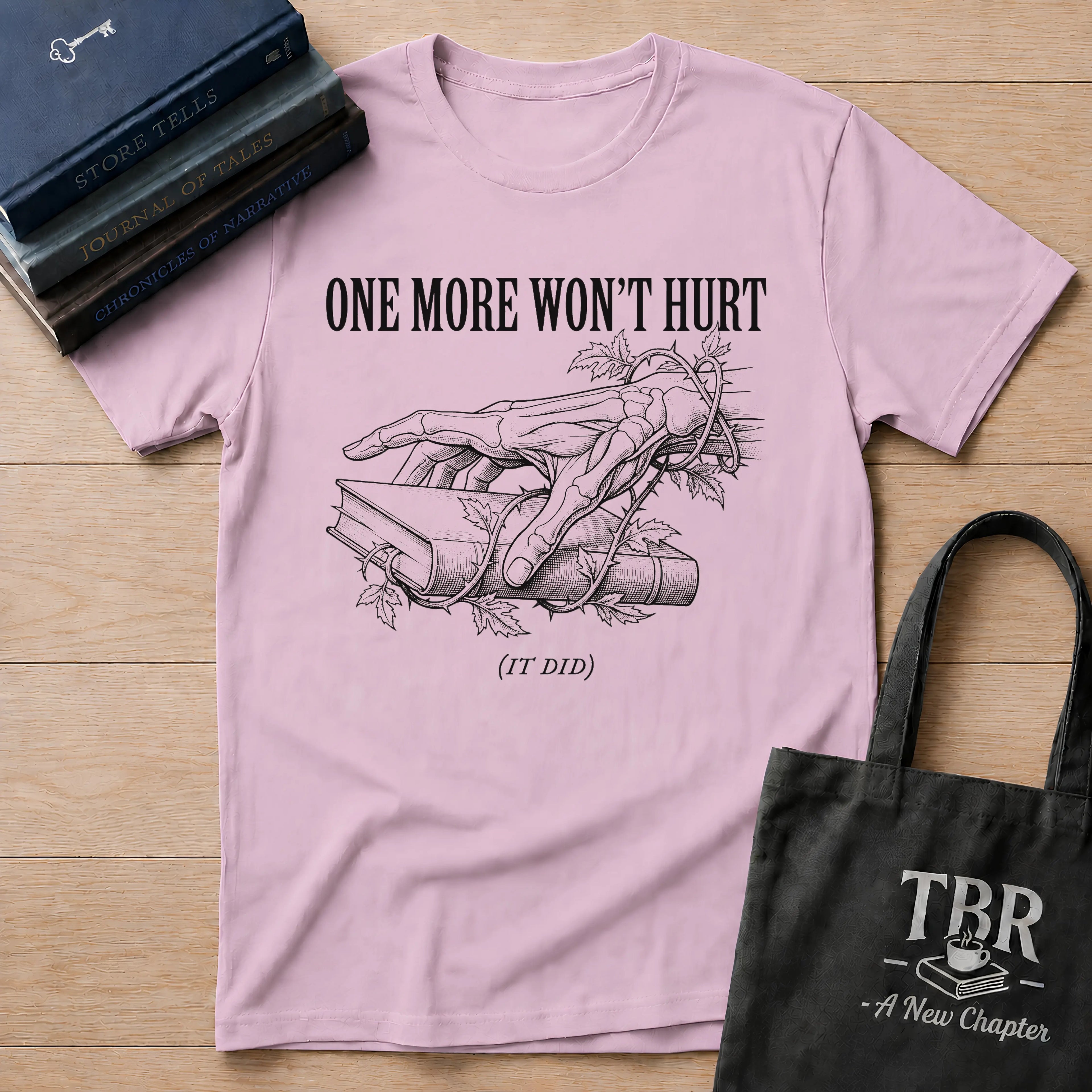 One More Won't Hurt - It Did T-Shirt
