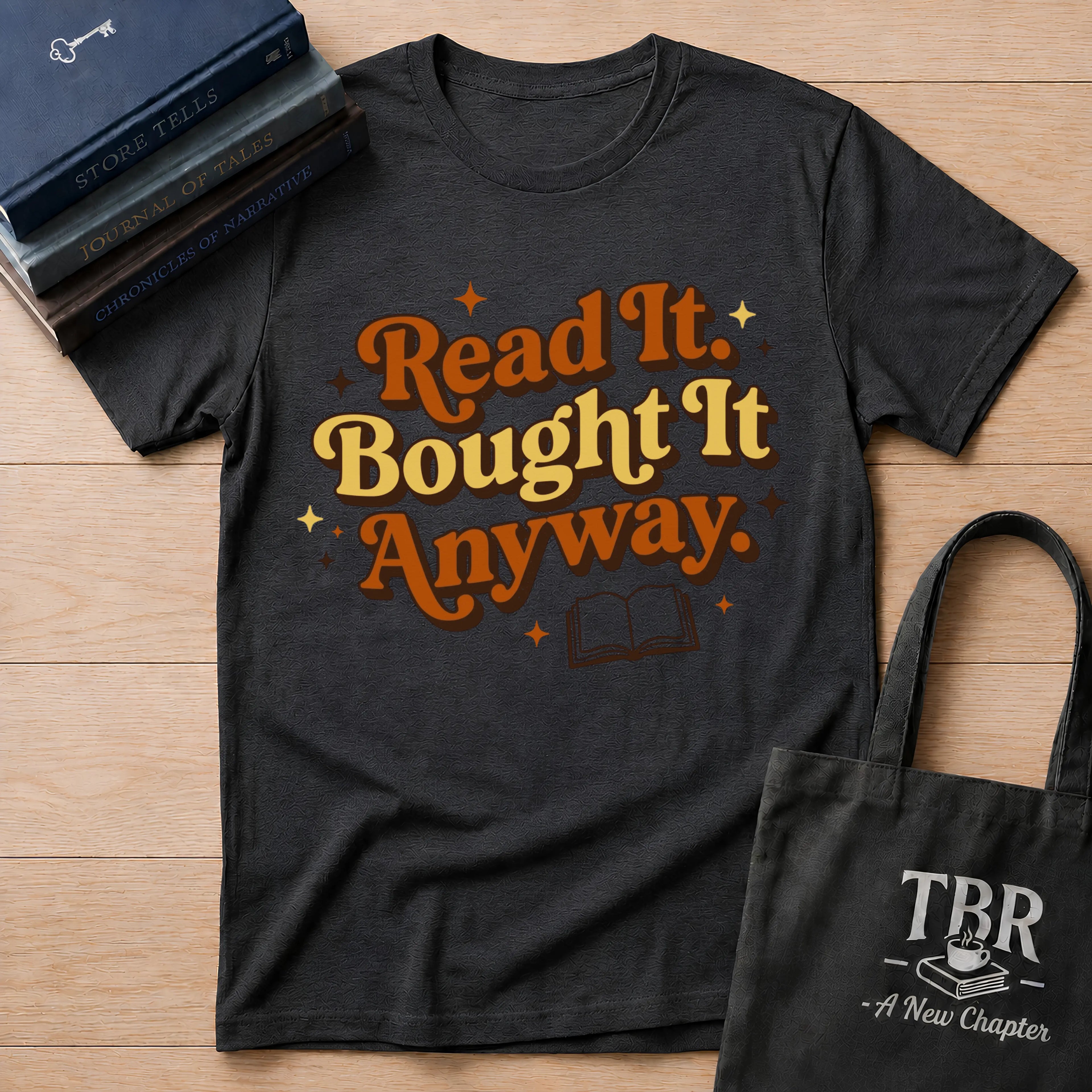 Read It Bought It Anyway T-Shirt