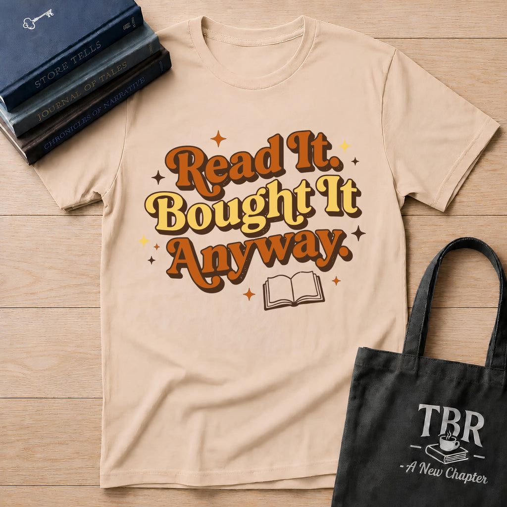 Read It Bought It Anyway T-Shirt
