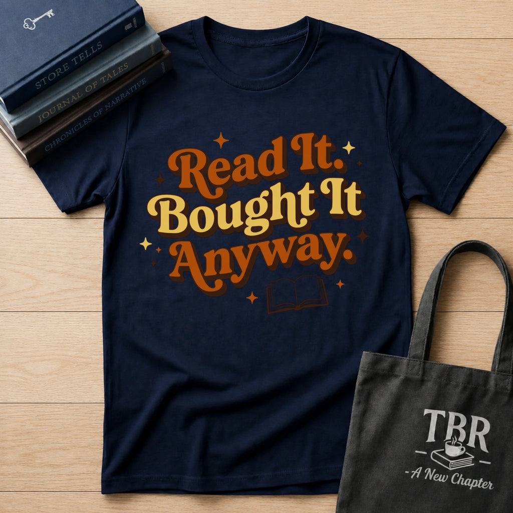Read It Bought It Anyway T-Shirt