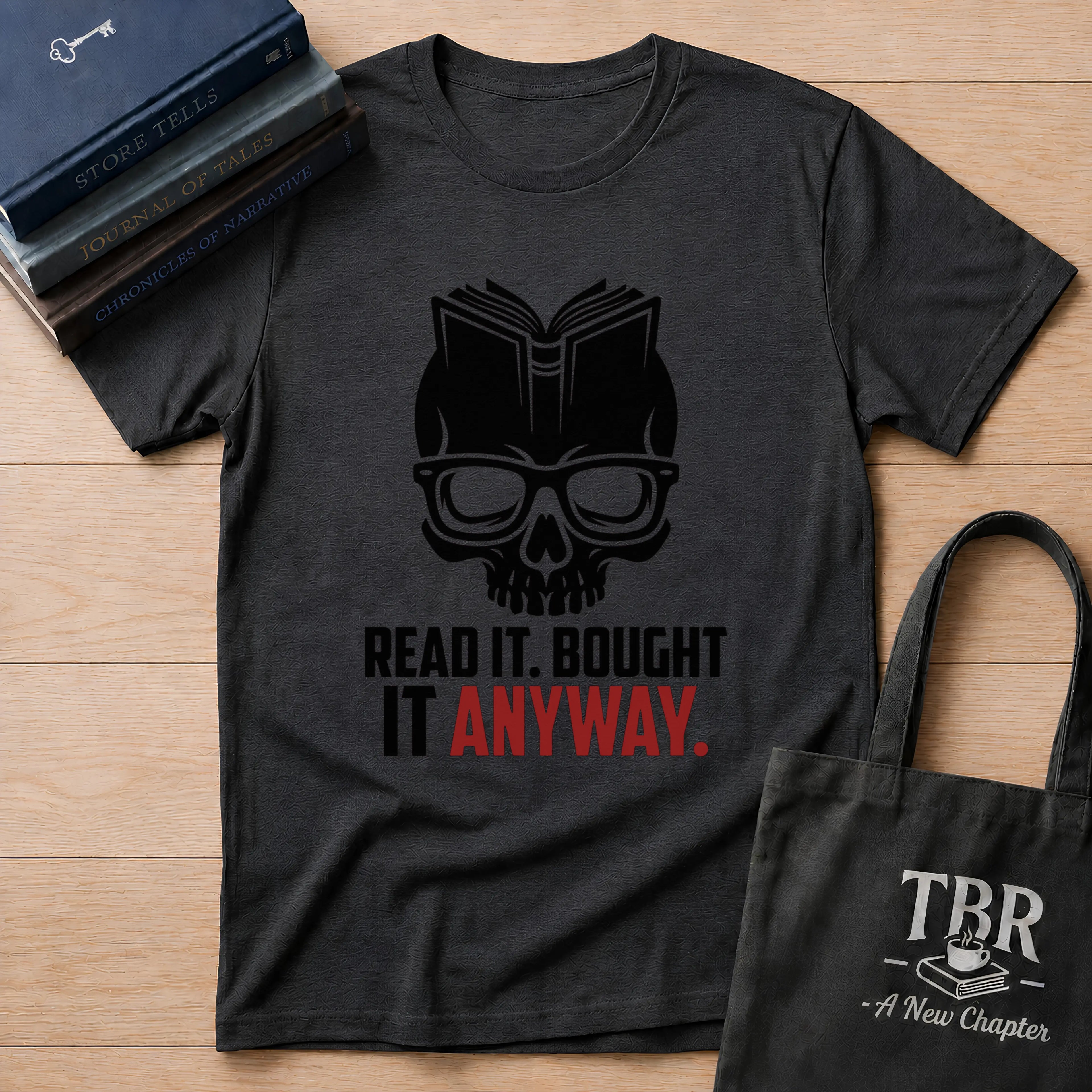 Read It Bought It Anyway T-Shirt
