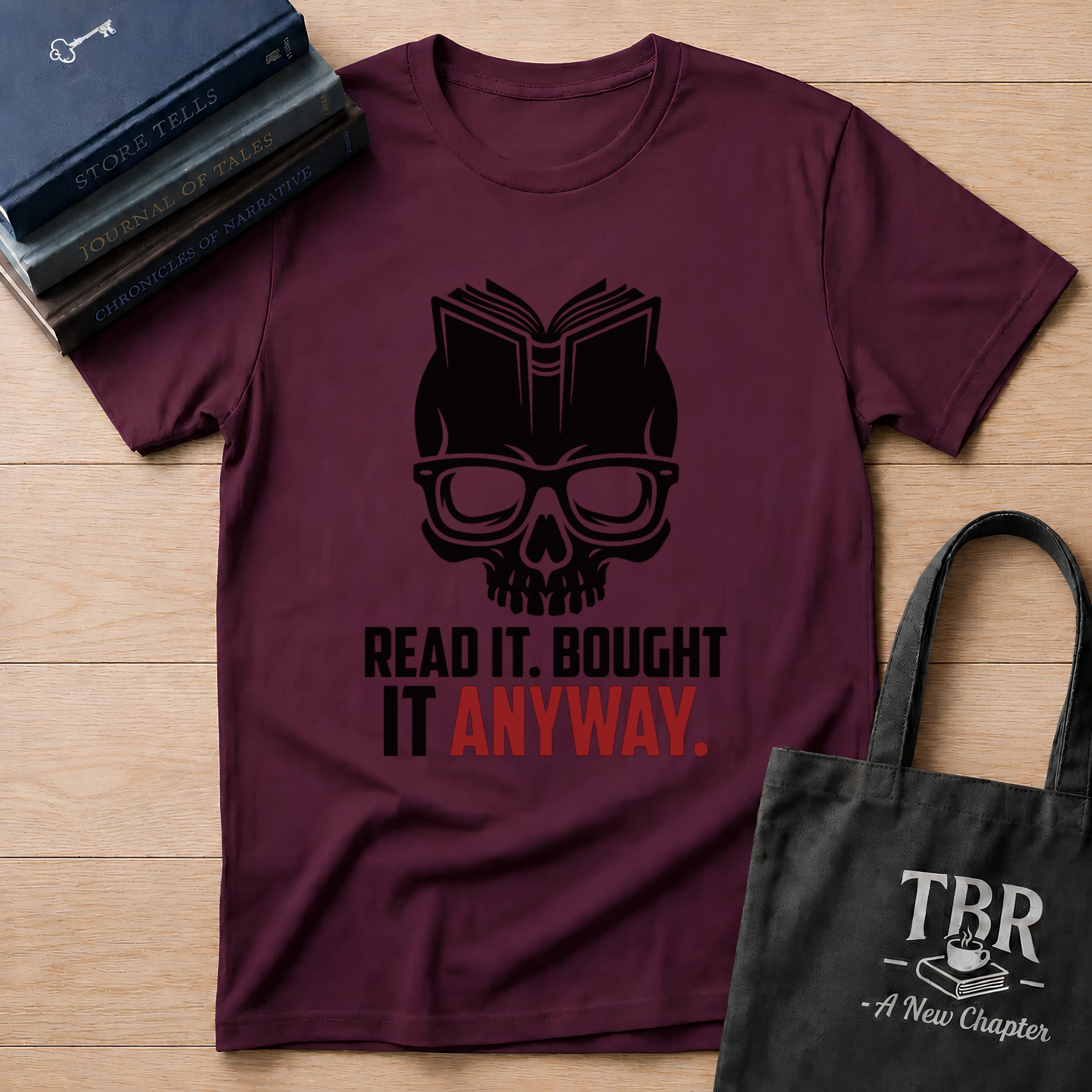 Read It Bought It Anyway T-Shirt