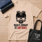Read It Bought It Anyway T-Shirt