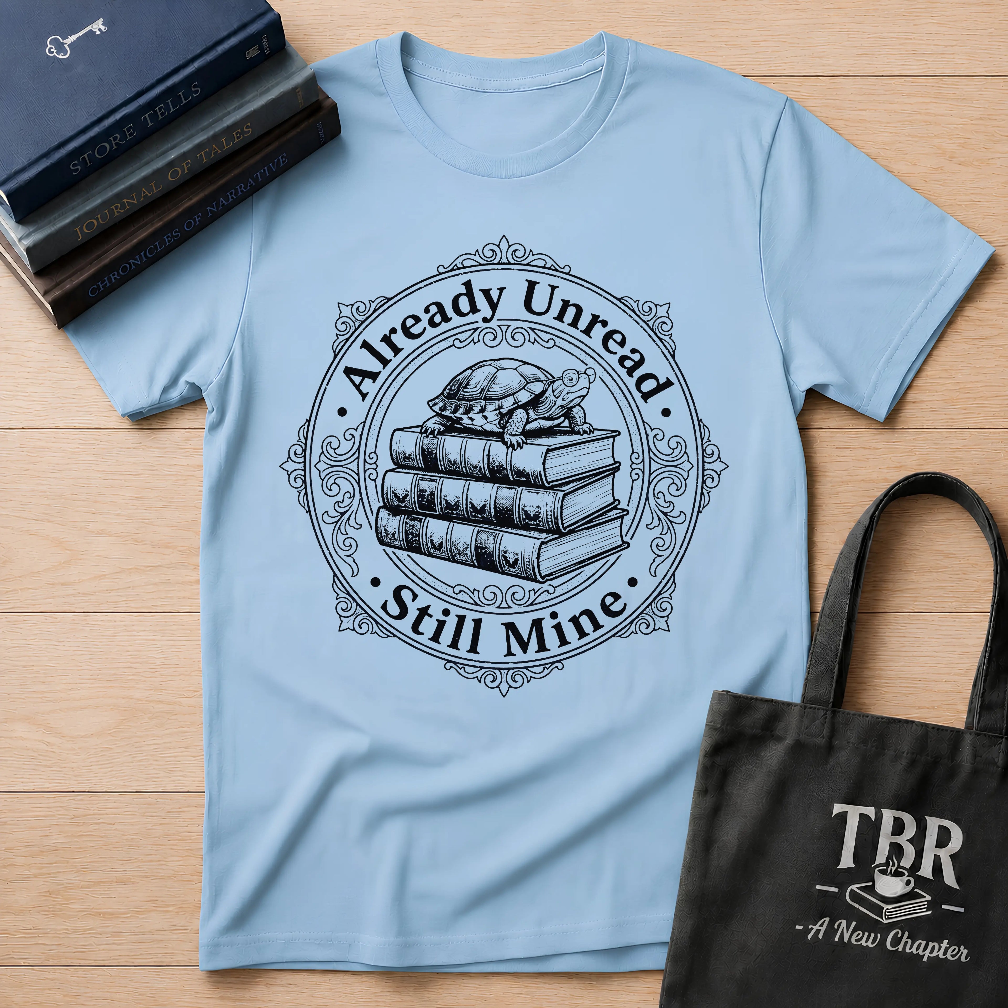 Already Unread Still Mine T-Shirt