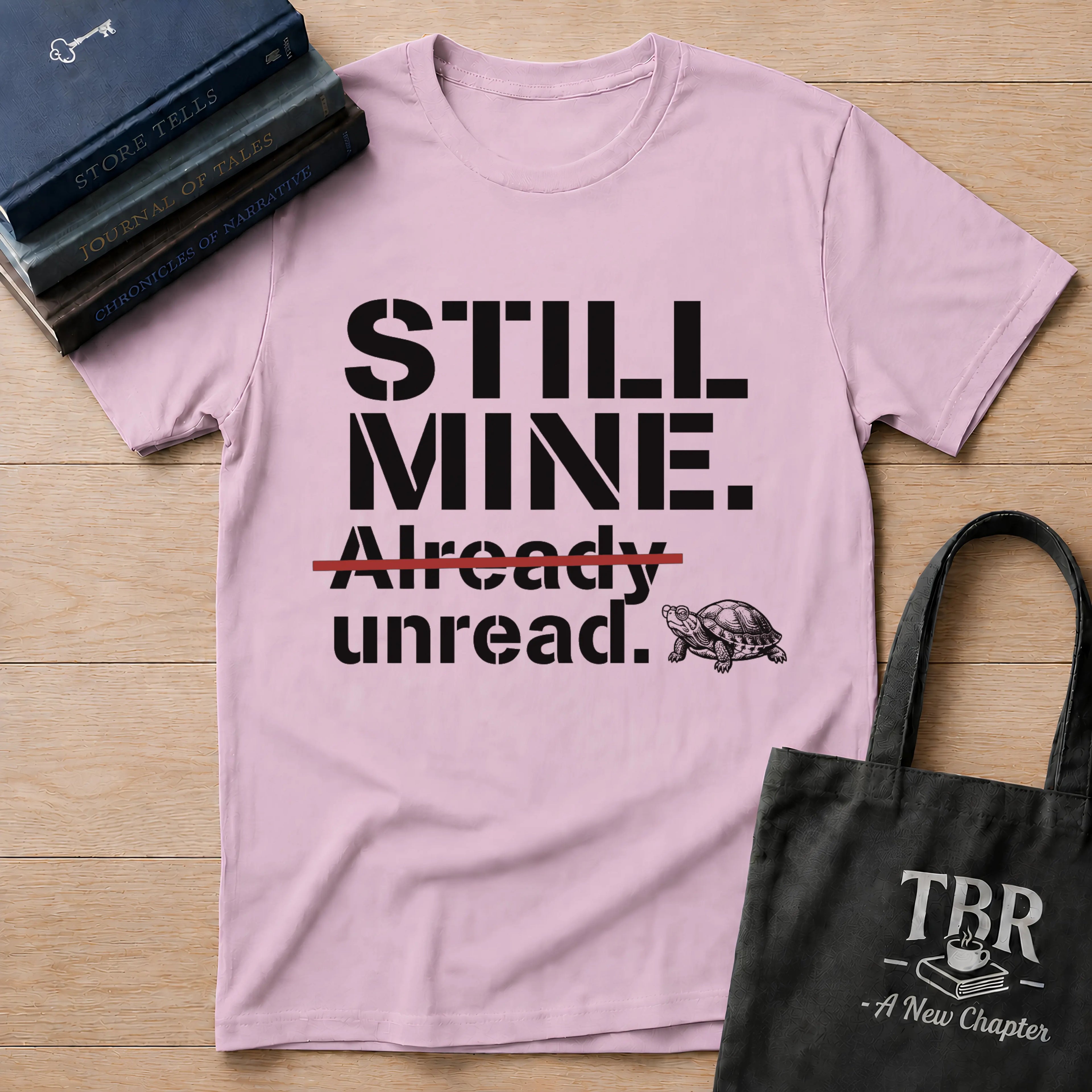 Still Mine Already Unread T-Shirt